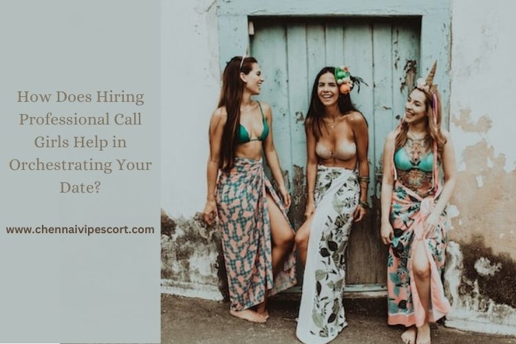 Hiring Professional Call Girls